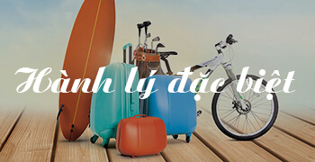 Hành lý đặc biệt khi đi máy bay